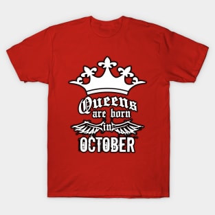 Queens are born in October T-Shirt